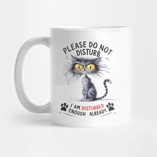 Disturbed Cat: Humorous Feline Attitude Tee Mug